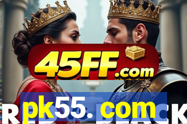 pk55. com